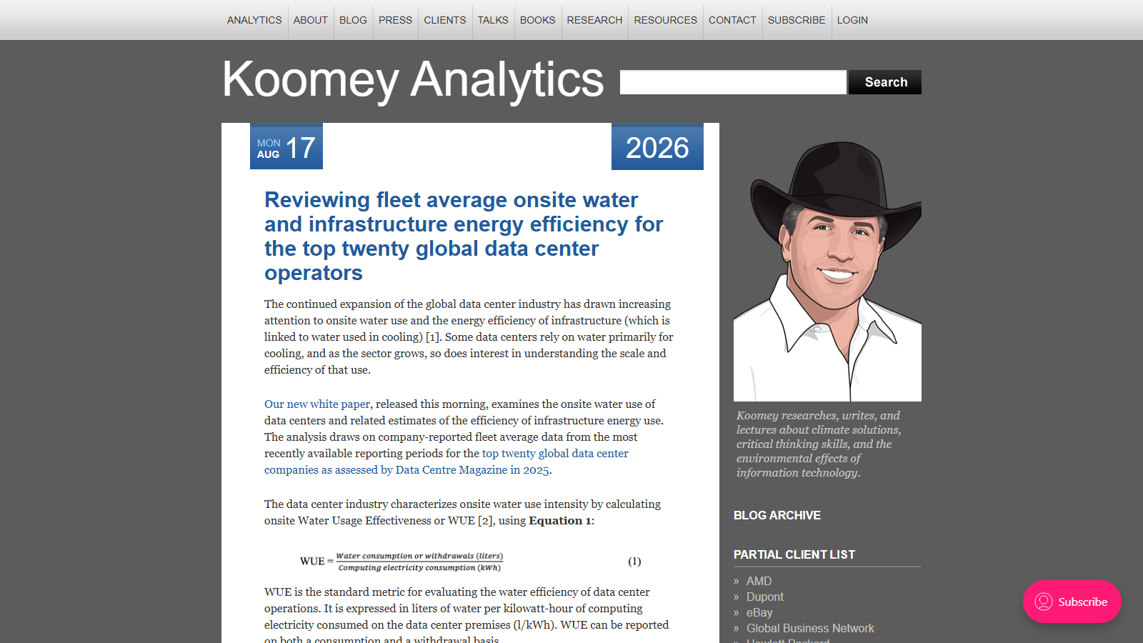 Koomey Analytics blog post dated Monday, August 17, 2026, titled Reviewing fleet average onsite water and infrastructure energy efficiency for the top twenty global data center operators, showing the opening paragraphs, the WUE equation set as water consumption or withdrawals in liters over computing electricity consumption in kWh, and a cartoon portrait of Jonathan Koomey in a black hat with a partial client list below it in the right sidebar.